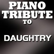Piano tribute to daughtry - ep cover image
