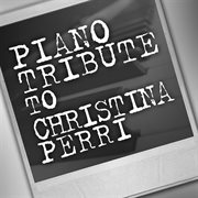 Piano tribute to christina perri cover image