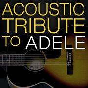 Acoustic tribute to adele cover image