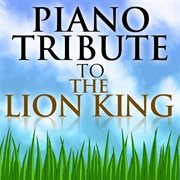 Piano tribute to the lion king cover image