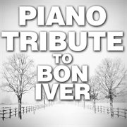 Piano tribute to bon iver cover image