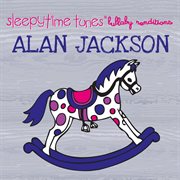 Alan jackson lullaby tribute cover image