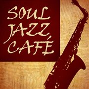 Soul jazz cafe cover image
