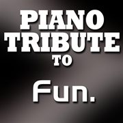 Piano tribute to fun cover image