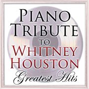 Piano tribute to whitney houston greatest hits cover image