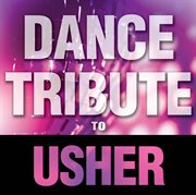 Dance tribute to usher cover image