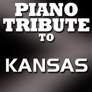 Piano tribute to kansas cover image
