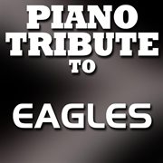 Piano tribute to eagles cover image