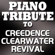 Piano tribute to creedence clearwater revival cover image