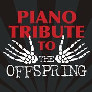 Piano tribute to the offspring cover image