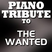 Piano tribute to the wanted cover image