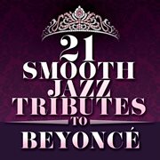 21 smooth jazz tributes to beyonce cover image