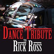 Dance tribute to rick ross cover image