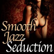 Smooth jazz seduction cover image