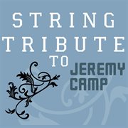 Jeremy camp string tribute cover image