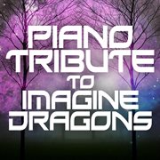 Piano tribute to imagine dragons cover image