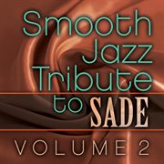Smooth jazz tribute to sade, vol. 2 cover image