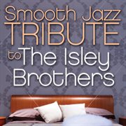 Smooth jazz tribute to the isley brothers cover image