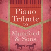 Piano tribute to mumford & sons, vol. 2 cover image