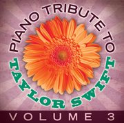Taylor swift piano tribute, vol. 3 cover image