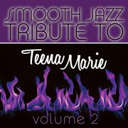Smooth jazz tribute to the very best of teena marie cover image