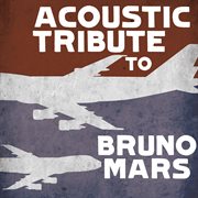 Acoustic tribute to bruno mars cover image
