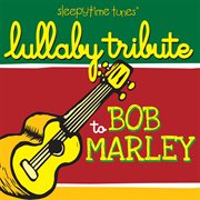 Lullaby tribute to bob marley cover image
