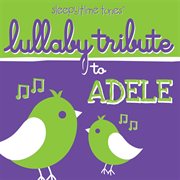 Lullaby tribute to adele cover image