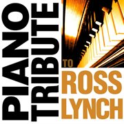 Piano tribute to ross lynch cover image