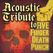 Acoustic tribute to five finger death punch cover image