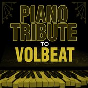Piano tribute to volbeat cover image