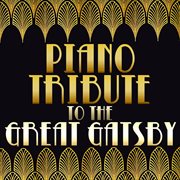 Piano tribute to the great gatsby cover image