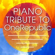 Piano tribute to onerepublic cover image