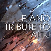 Piano tribute to alt-j cover image