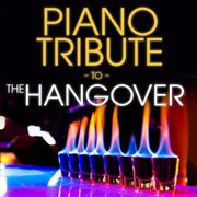 Piano tribute to the hangover cover image