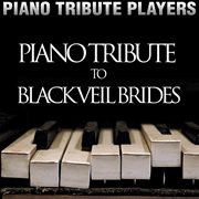 Piano tribute to black veil brides cover image