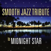 Smooth jazz tribute to midnight star cover image