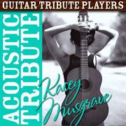 Acoustic tribute to kacey musgraves cover image