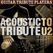 Acoustic tribute to u2 cover image
