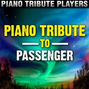 Passenger piano tribute cover image
