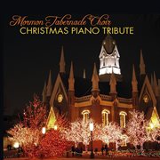 Mormon tabernacle choir christmas piano tribute cover image