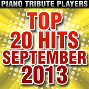 Top 20 hits september 2013 cover image