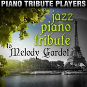 Jazz piano tribute to melody gardot cover image