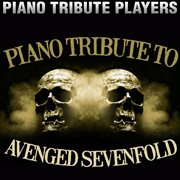 Piano tribute to avenged sevenfold cover image