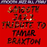 Smooth jazz tribute to tamar braxton cover image