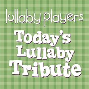 Today's lullaby tribute cover image