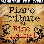 Piano tribute to rise against cover image