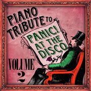 Piano tribute to panic! at the disco, vol. 2 cover image