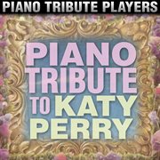 Piano tribute to katy perry cover image