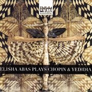 Elisha abas plays chopin and yedidia cover image
